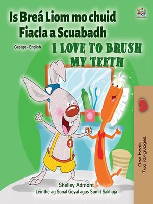 cover image of Is Breá Liom mo chuid Fiacla a Scuabadh I Love to Brush My Teeth